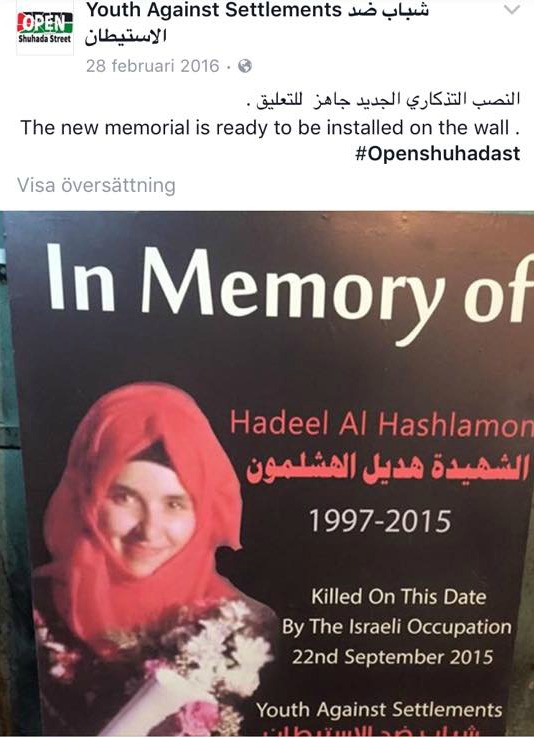 Hadeel tog fram en kniv i en checkpoint och gick till attack mot israelisk militär. Under attacken dödades hon. Nu hyllas hon av organisationen Sveriges utrikesminister har haft hemligt möte med.